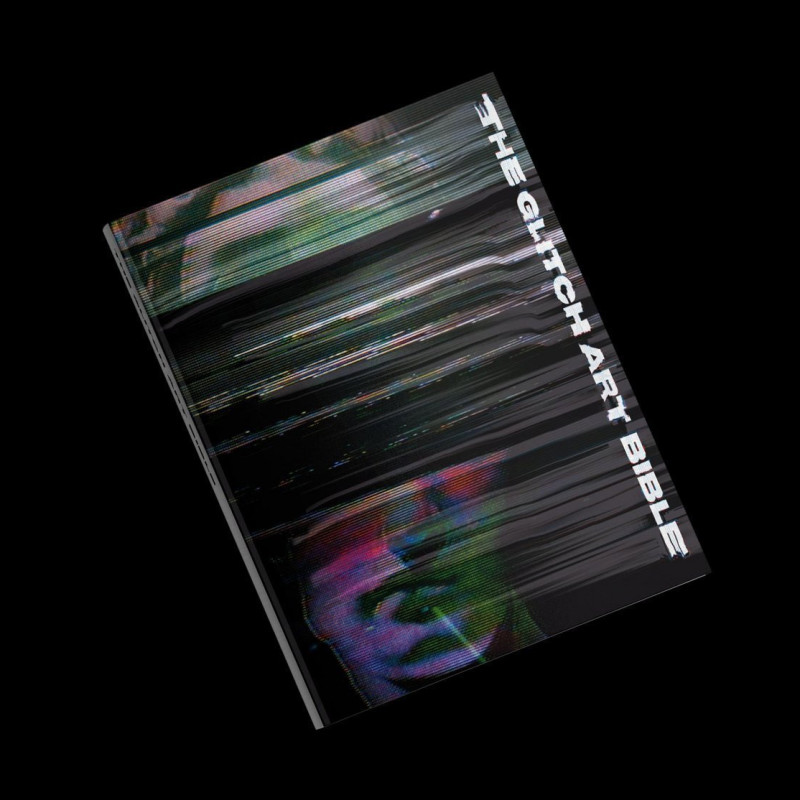 Glitch Art Bible – Vaporwave is Dead Edition