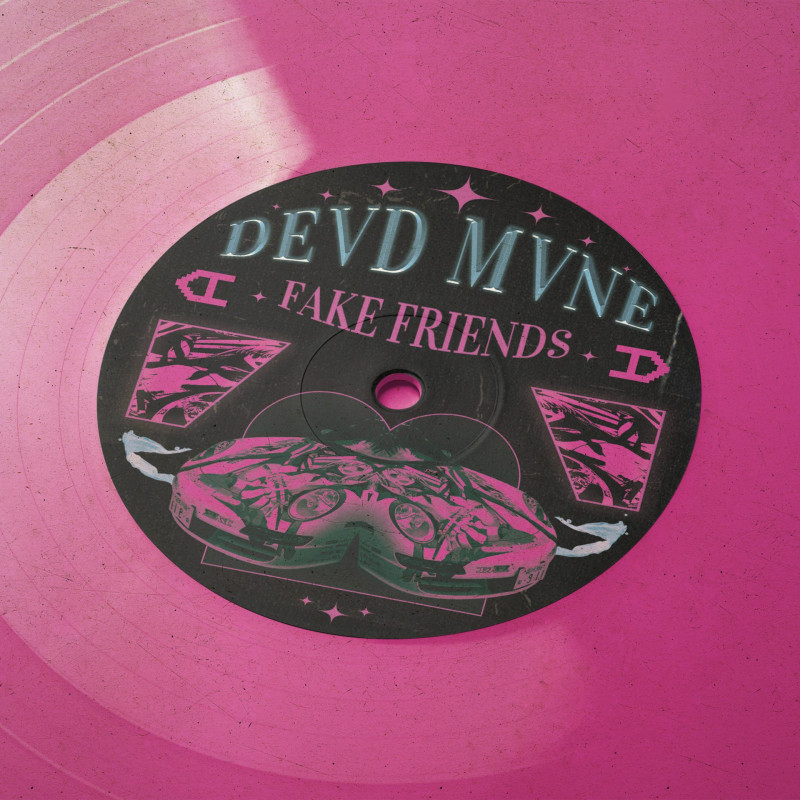 DEVD MVNE : FAKE FRIENDS Vinyl