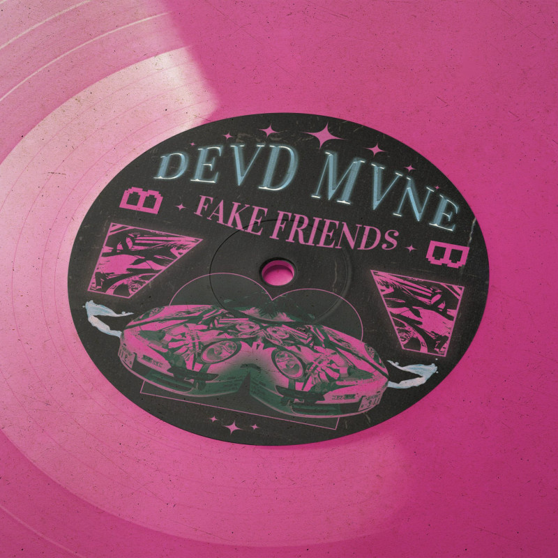 DEVD MVNE : FAKE FRIENDS Vinyl