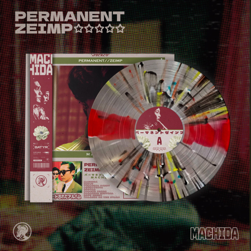 PΣRMANΣNT//ZΣIMP : Machida Vinyl